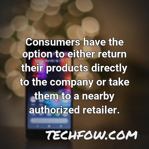consumers have the option to either return their products directly to the company or take them to a nearby authorized retailer