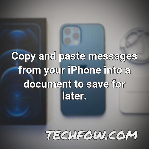 copy and paste messages from your iphone into a document to save for later