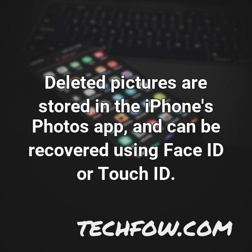 deleted pictures are stored in the iphone s photos app and can be recovered using face id or touch id