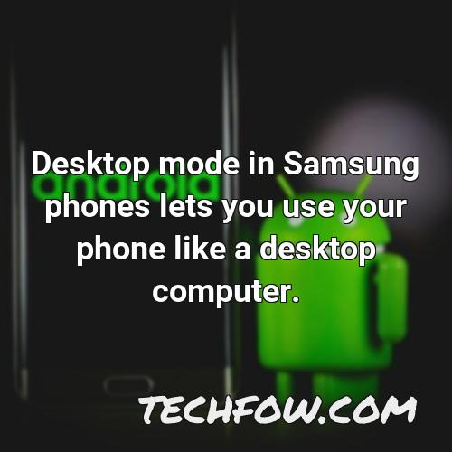 desktop mode in samsung phones lets you use your phone like a desktop computer