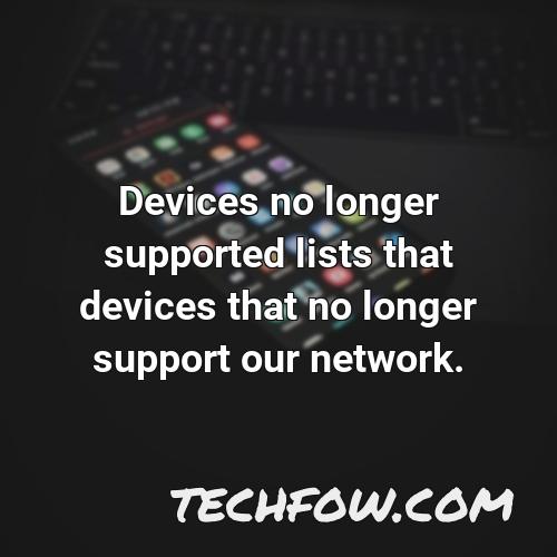 devices no longer supported lists that devices that no longer support our network