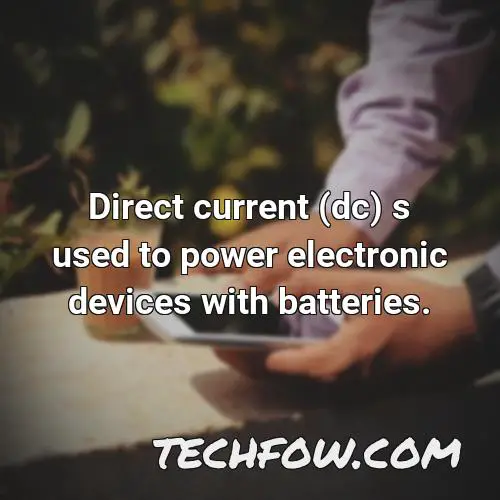 direct current dc s used to power electronic devices with batteries