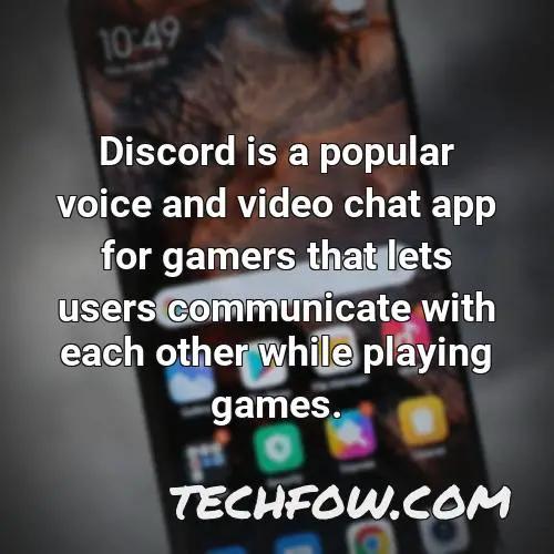 discord is a popular voice and video chat app for gamers that lets users communicate with each other while playing games