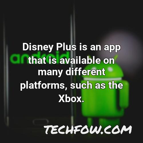 disney plus is an app that is available on many different platforms such as the