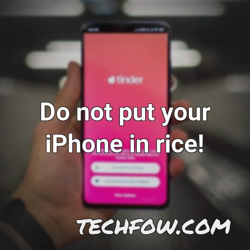 do not put your iphone in rice 3