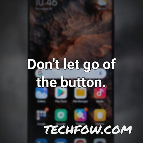 don t let go of the button 2