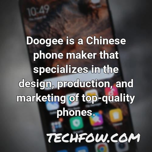 doogee is a chinese phone maker that specializes in the design production and marketing of top quality phones