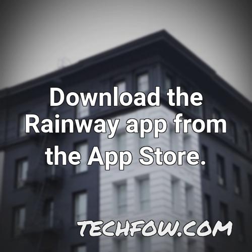 download the rainway app from the app store