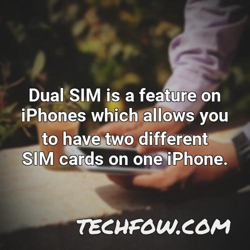dual sim is a feature on iphones which allows you to have two different sim cards on one iphone
