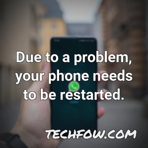 due to a problem your phone needs to be restarted