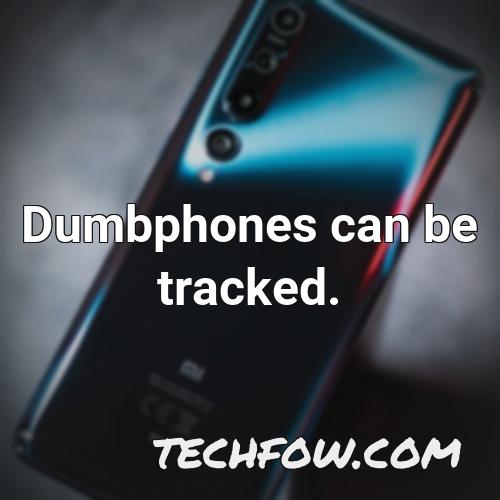 dumbphones can be tracked 1