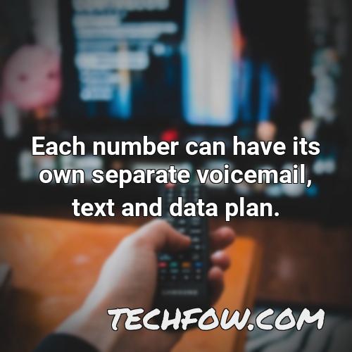 each number can have its own separate voicemail text and data plan