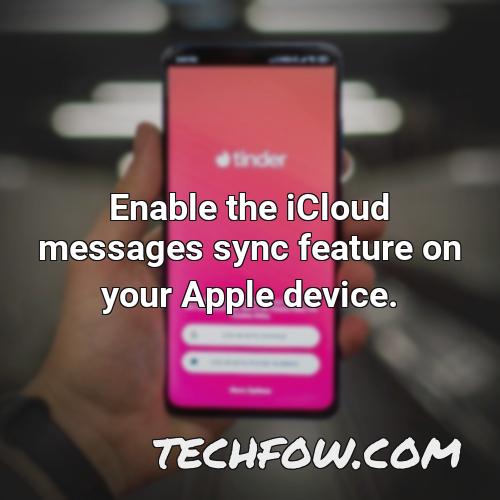 enable the icloud messages sync feature on your apple device