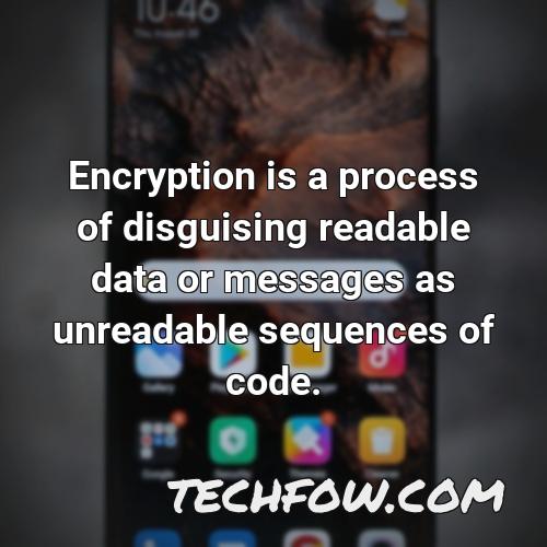 encryption is a process of disguising readable data or messages as unreadable sequences of code