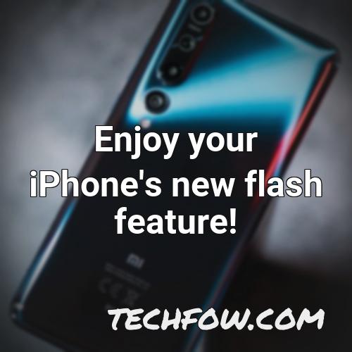 enjoy your iphone s new flash feature
