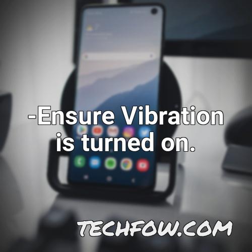 ensure vibration is turned on