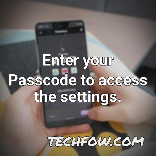 enter your passcode to access the settings 1