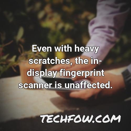 even with heavy scratches the in display fingerprint scanner is unaffected