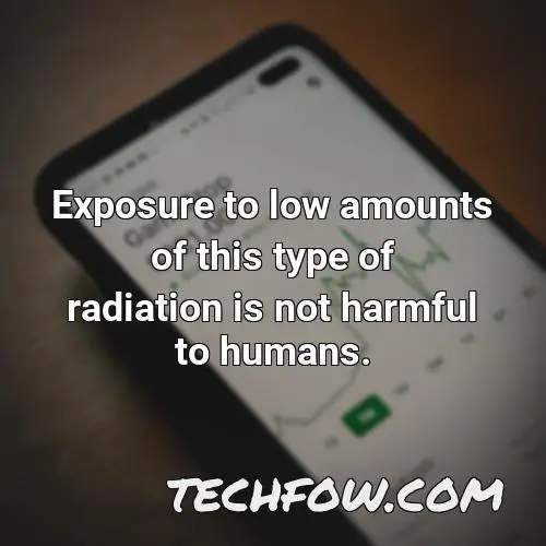 exposure to low amounts of this type of radiation is not harmful to humans