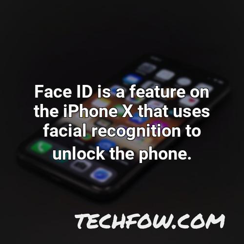 face id is a feature on the iphone x that uses facial recognition to unlock the phone