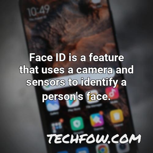face id is a feature that uses a camera and sensors to identify a person s face