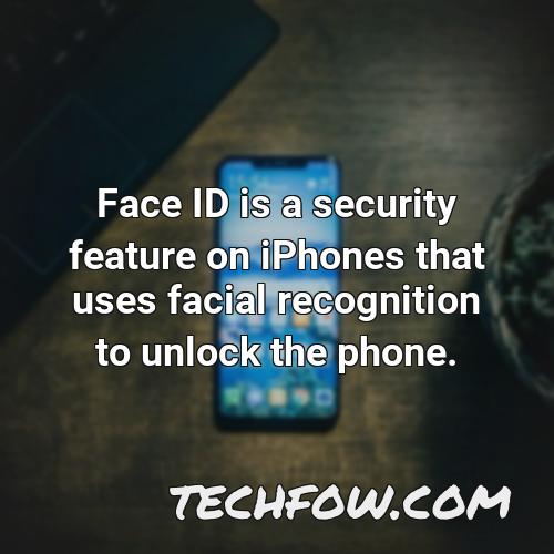 face id is a security feature on iphones that uses facial recognition to unlock the phone