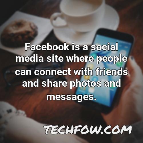 facebook is a social media site where people can connect with friends and share photos and messages