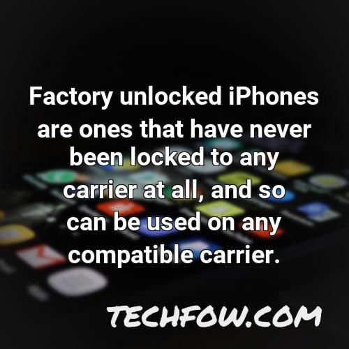 factory unlocked iphones are ones that have never been locked to any carrier at all and so can be used on any compatible carrier