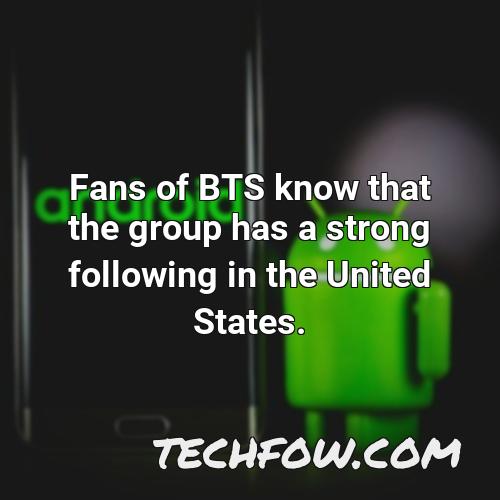 fans of bts know that the group has a strong following in the united states