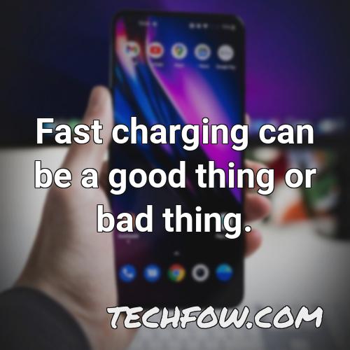 fast charging can be a good thing or bad thing