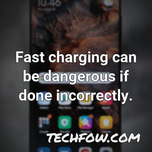 fast charging can be dangerous if done incorrectly