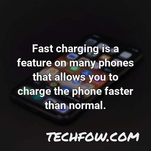 fast charging is a feature on many phones that allows you to charge the phone faster than normal