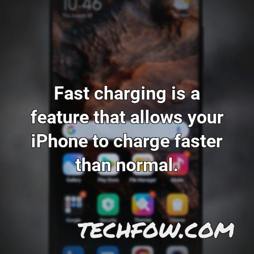 fast charging is a feature that allows your iphone to charge faster than normal
