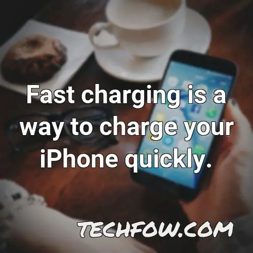fast charging is a way to charge your iphone quickly