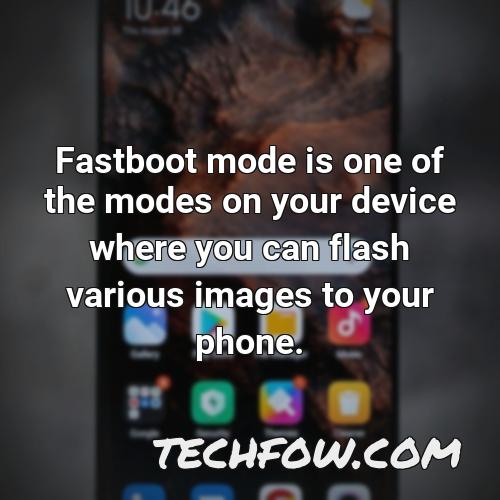 fastboot mode is one of the modes on your device where you can flash various images to your phone