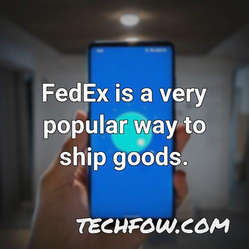 fedex is a very popular way to ship goods