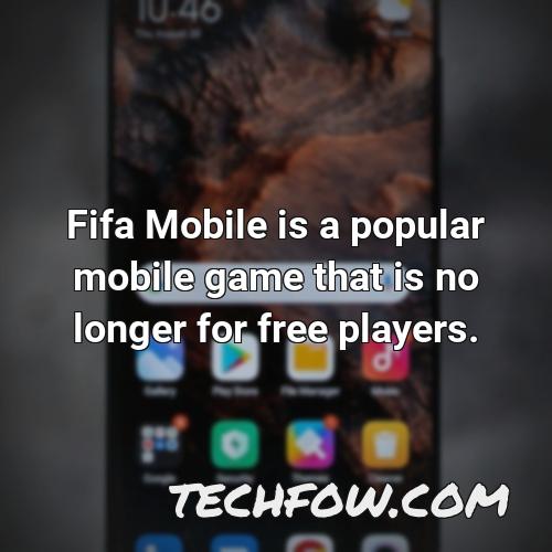 fifa mobile is a popular mobile game that is no longer for free players