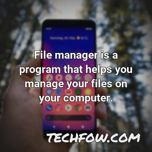 file manager is a program that helps you manage your files on your computer