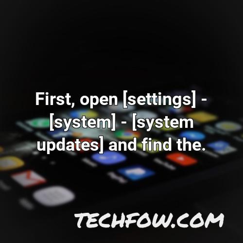 first open settings system system updates and find the