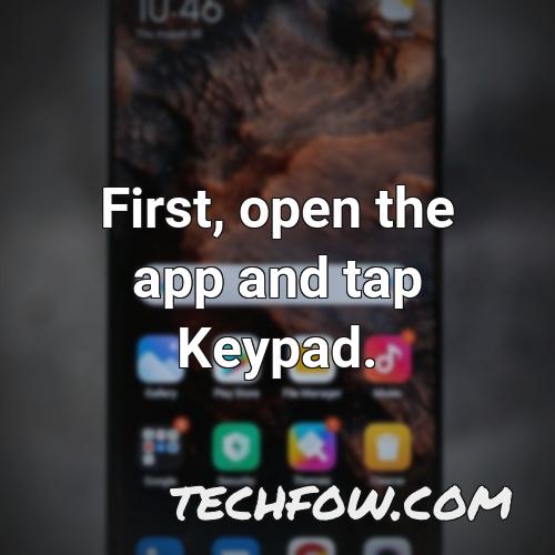 first open the app and tap keypad