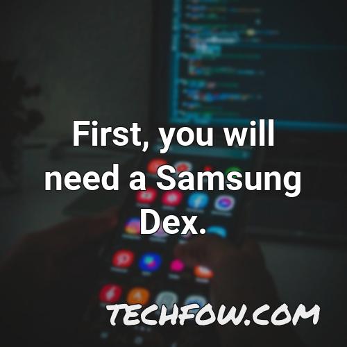 first you will need a samsung