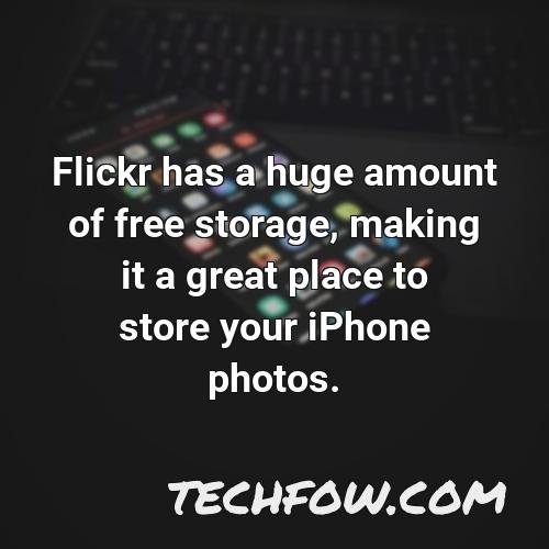 flickr has a huge amount of free storage making it a great place to store your iphone photos