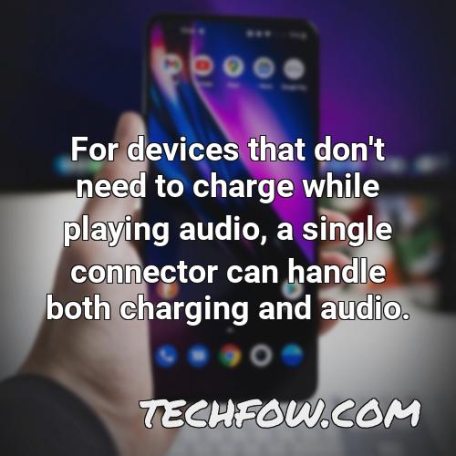 for devices that don t need to charge while playing audio a single connector can handle both charging and audio
