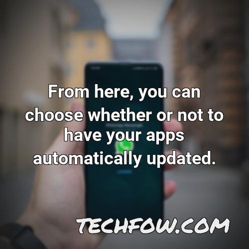 from here you can choose whether or not to have your apps automatically updated