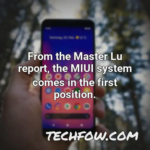 from the master lu report the miui system comes in the first position