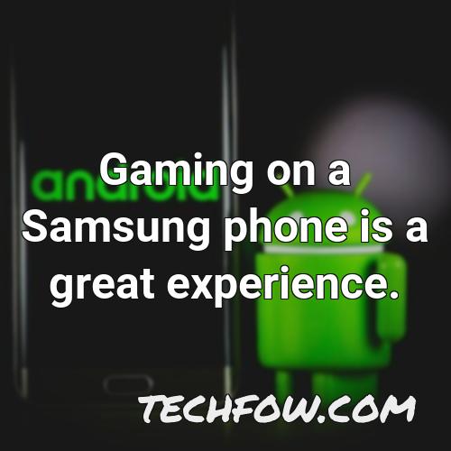 gaming on a samsung phone is a great