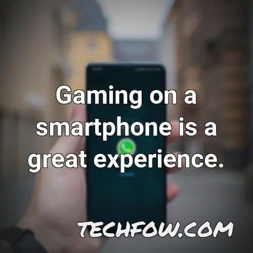 gaming on a smartphone is a great