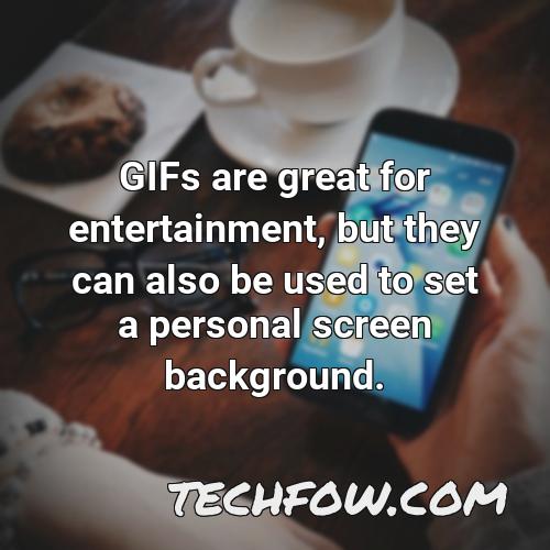 gifs are great for entertainment but they can also be used to set a personal screen background