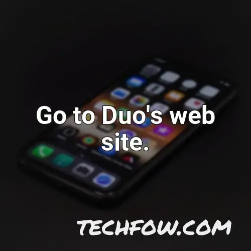 go to duo s web site