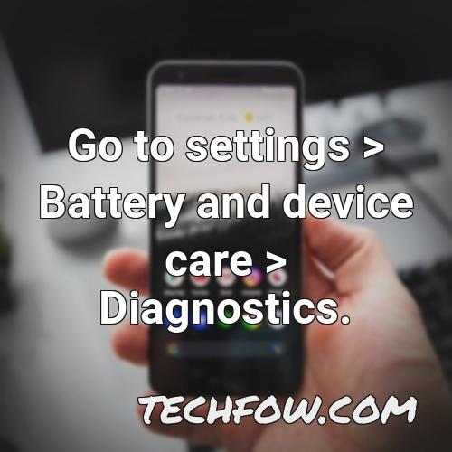 go to settings battery and device care diagnostics 2